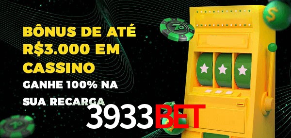 3933bet melhor bônus de depósito